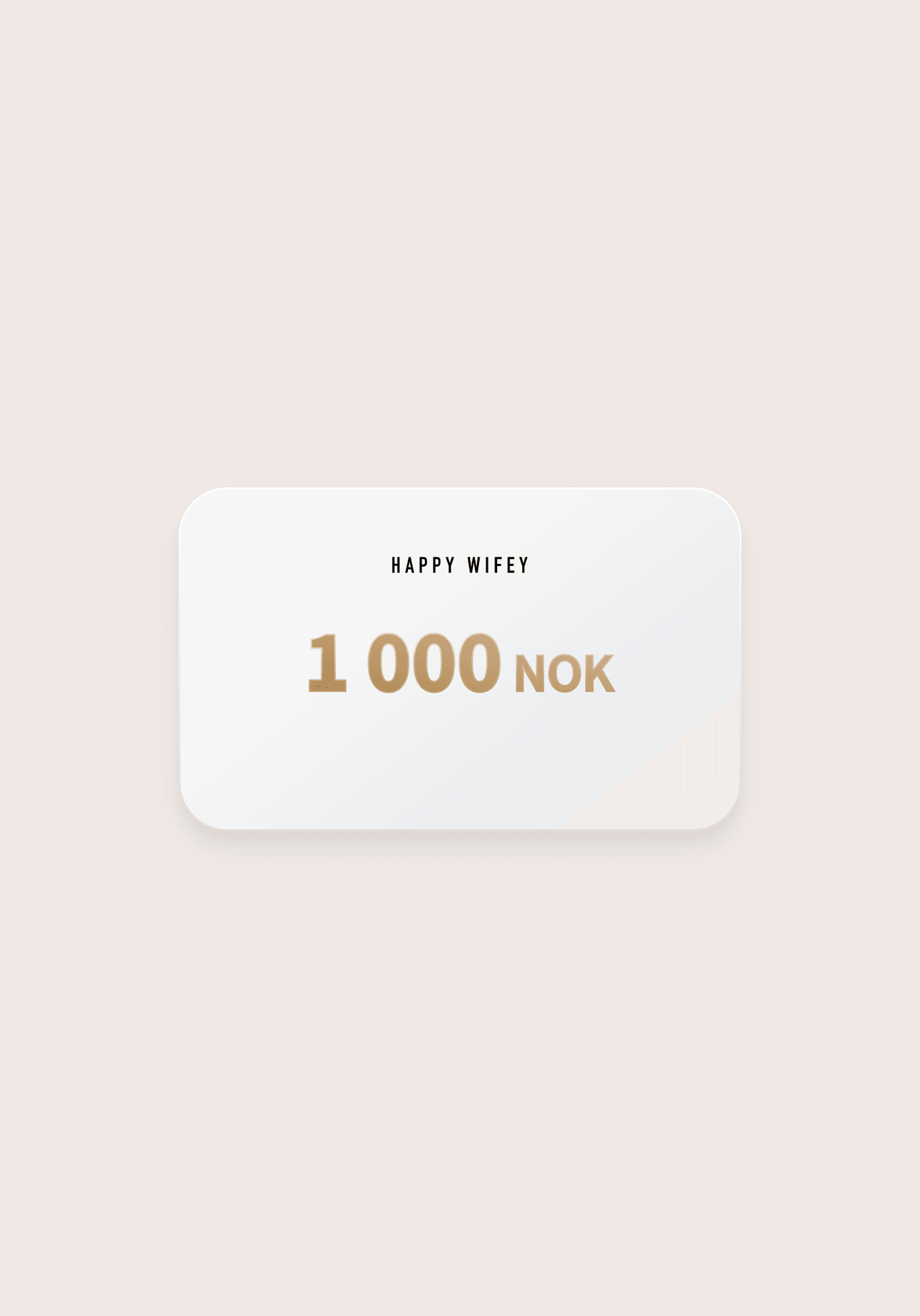 Gift Card 1000 NOK - Happy Wifey